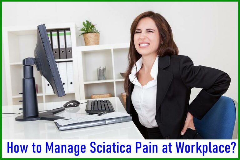 How to Manage Sciatica Pain at Workplace? Slipped disk or herniated pain is the common cause of Sciatica pain. It occurs due to an increase