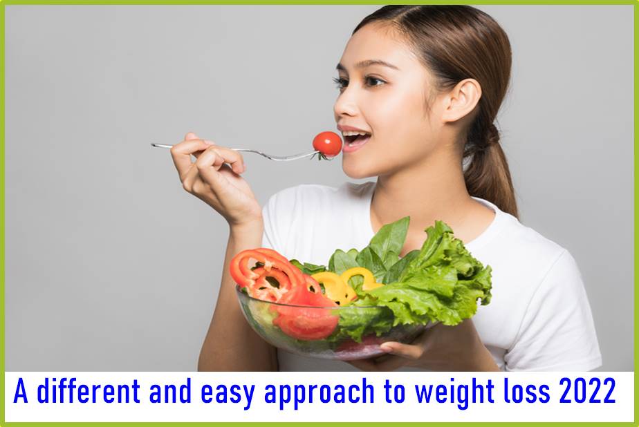 A different and easy approach to weight loss 2022