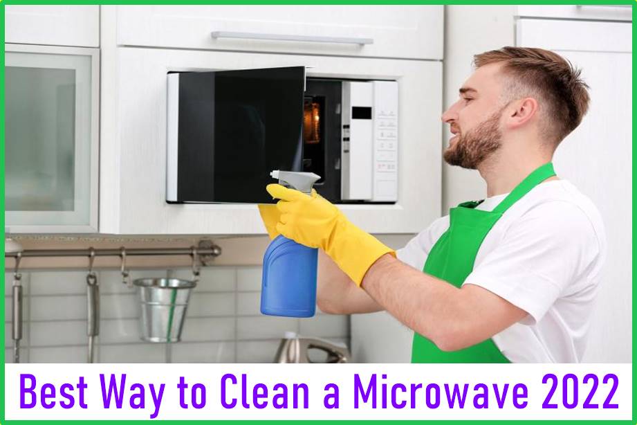 Best Way to Clean a Microwave 2022