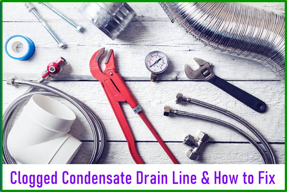 Clogged Condensate Drain Line & How to Fix