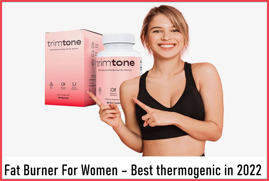 Fat Burner For Women – Best thermogenic in 2022