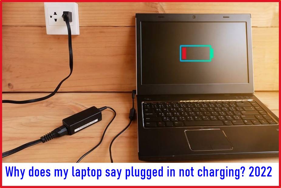 What Does It Mean When Your Laptop Is Plugged In But Not Charging