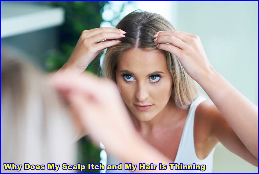 why-does-my-scalp-itch-and-my-hair-is-thinning-make-easy-life