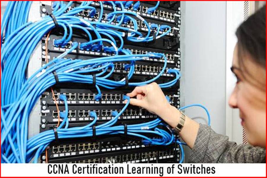 CCNA Certification Learning of Switches