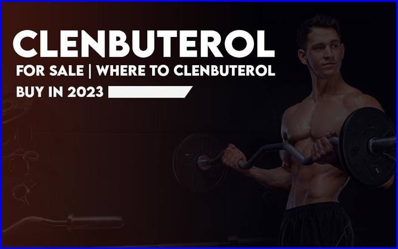 Clenbuterol For Sale | Where To Clenbuterol Buy in 2023