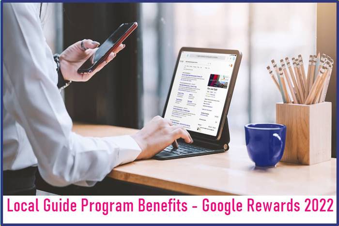 Local Guide Program Benefits - Google Rewards