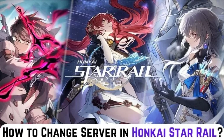 How to Change Server in Honkai Star Rail [Easiest Method]