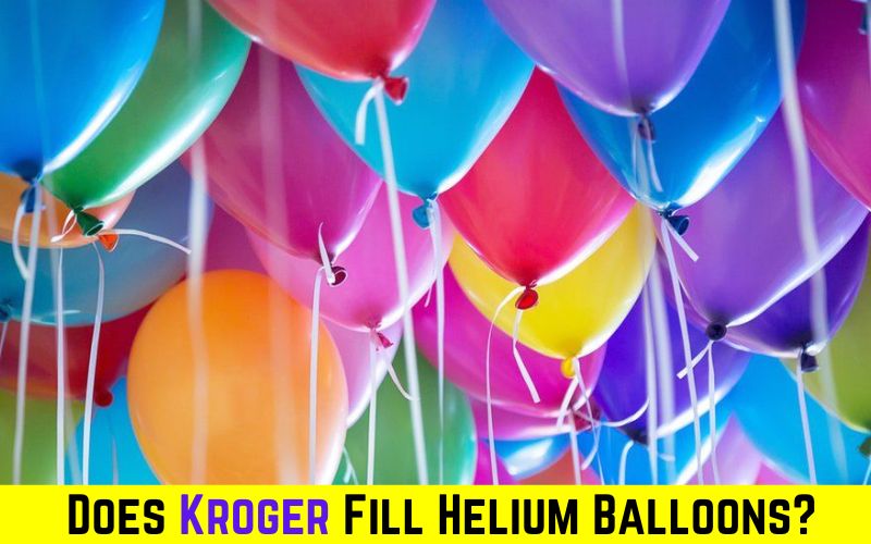 Does Kroger Fill Helium Balloons In 2023?