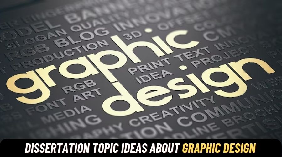 Dissertation Topic Ideas about Graphic Design