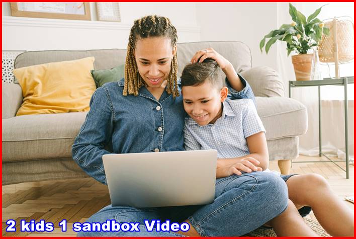 What is the story behind the two kids one sandbox video?