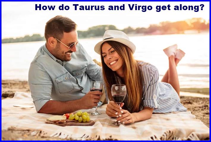 How do Taurus and Virgo get along?