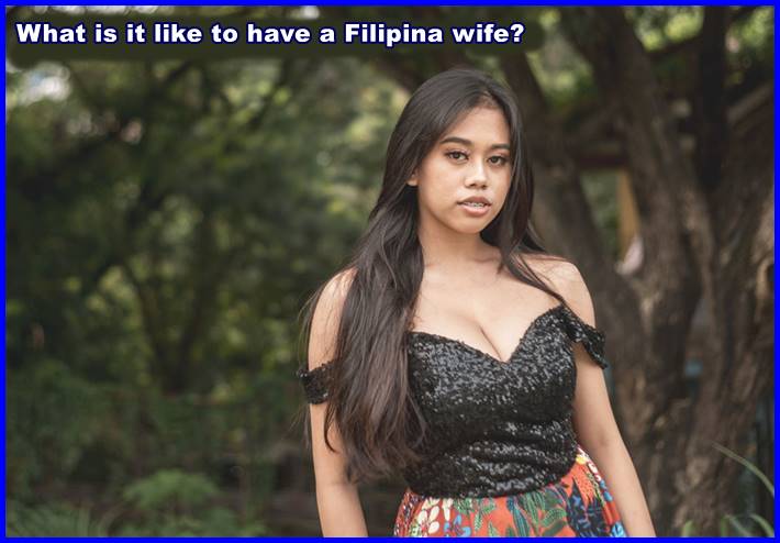 What is it like to have a Filipina wife?