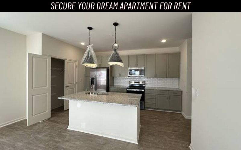 A Comprehensive Guide to Secure Your Dream Apartment for Rent