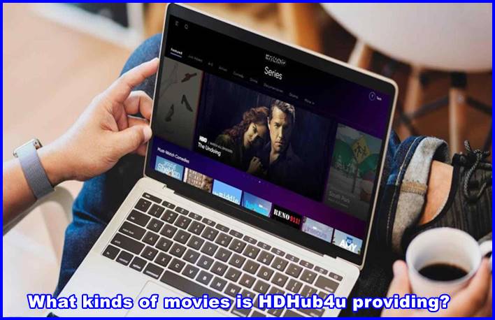 What kinds of movies is HDHub4u providing?