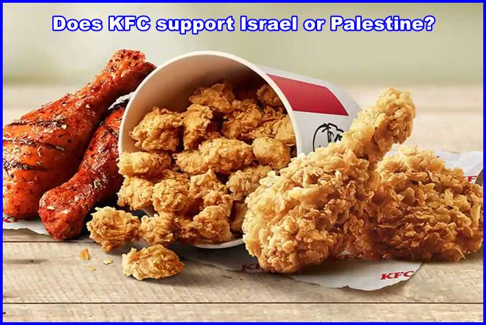 Does KFC support Israel or Palestine?