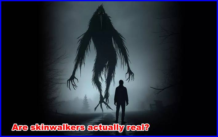 Are skinwalkers actually real