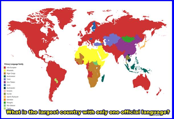 What is the largest country with only one official language?