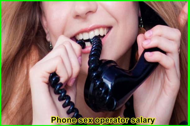 Phone sex operator salary